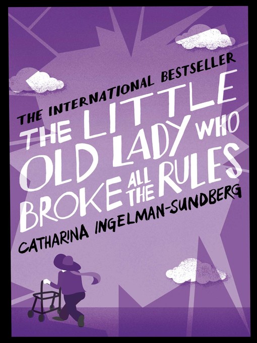 Title details for The Little Old Lady Who Broke All the Rules by Catharina Ingleman-Sundberg - Wait list